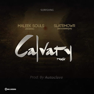 DOWNLOAD | CALVARY remix | Maleek Souls ft slatemowr | CHH