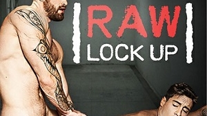 Raw Lock Up (Bareback)