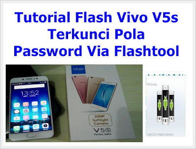 Tutorial Flash Vivo V5s Terkunci Pola Tutorial Flash Vivo V5s Terkunci Pola