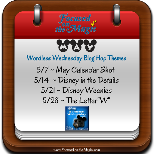 May Themes for the Disney Wordless Wednesday Blog Hop