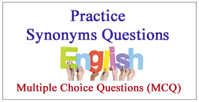40 MCQ Synonyms Objective Questions and Answers