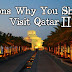 Reasons Why Visit Qatar (Part 2)