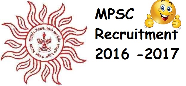 MPSC Recruitment 2016 MPSC Recruitment 2016