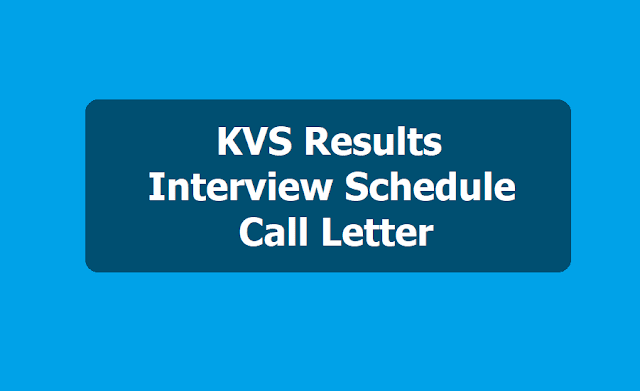 KVS PGTs, TGTs Results, Interview Schedule, Call letter 2019 KVS PGTs, TGTs Results, Interview Schedule, Call letter