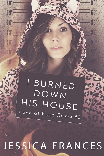 I Burned Down His House