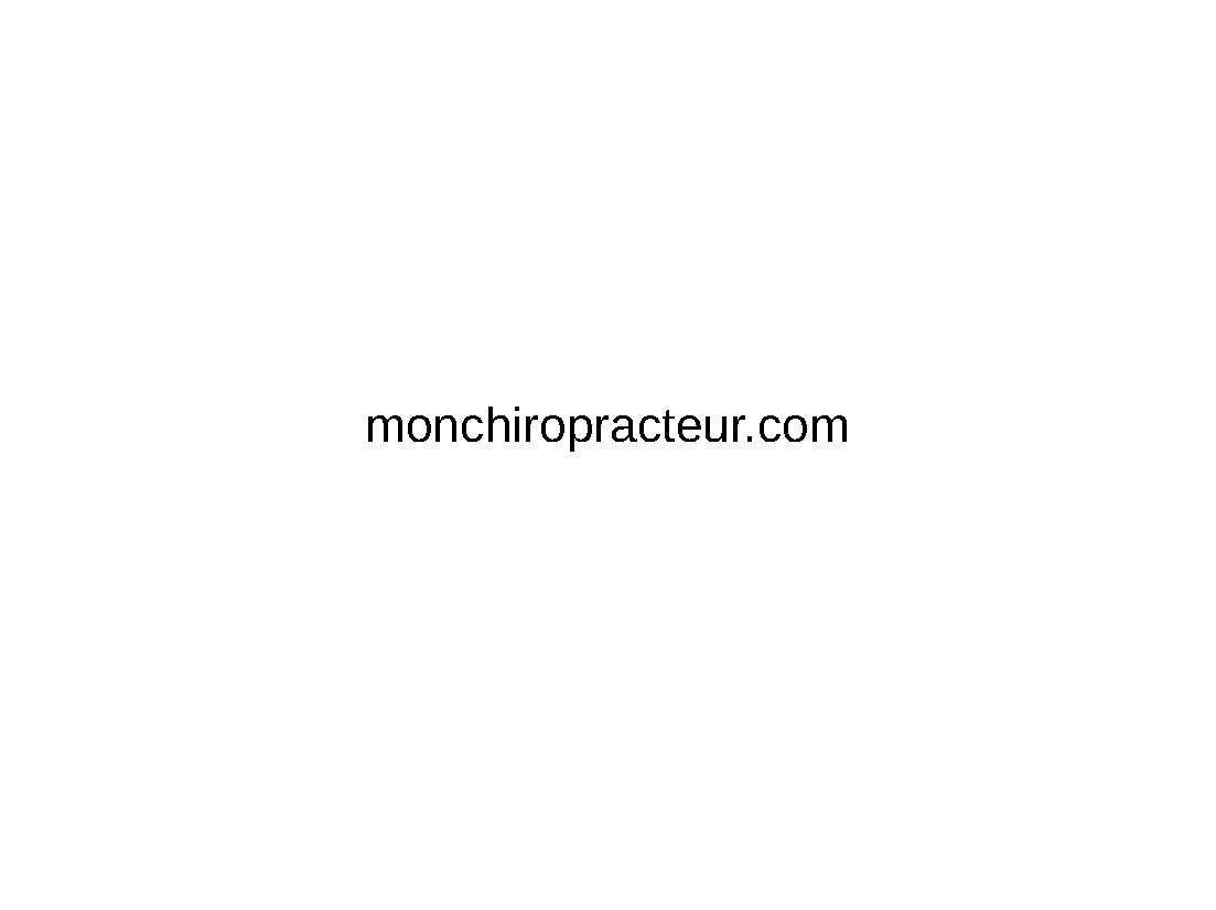 Ajustement chiropratique - blogspot - monchiropracteur.com