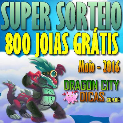 Super Sorteio de 800 Joias Grátis - Maio 2016 Super Sorteio de 800 Joias Grátis - Maio 2016
