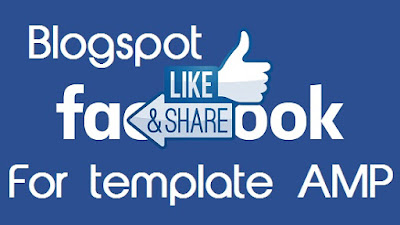 Tích hợp nút thích-like cho template blogspot AMP