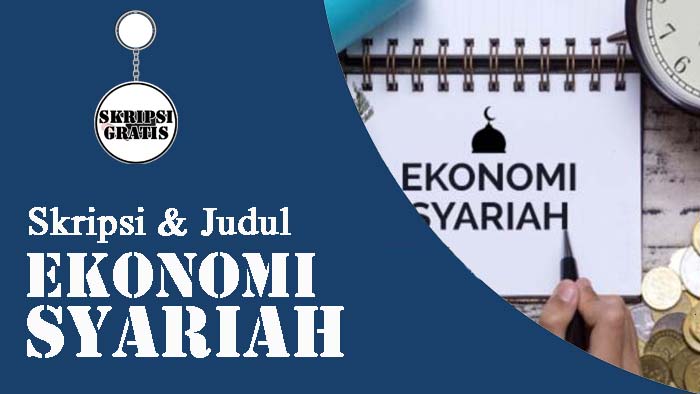 300 Judul Skripsi Jurusan Ekonomi Syariah Terbaru Gratis