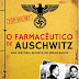 Alma dos Livros | "O Farmacêutico de Auschwitz - Uma História Secreta do Holocausto" de Patricia Posner