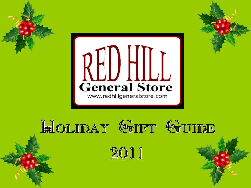 Red Hill General Store Red Hill's 2011 Holiday Gift Guide