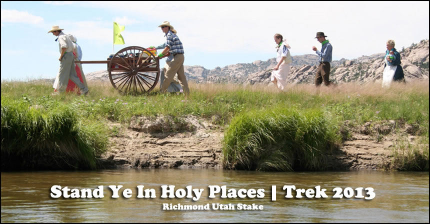 Stand Ye In Holy Places | Richmond Utah Stake Trek 2013