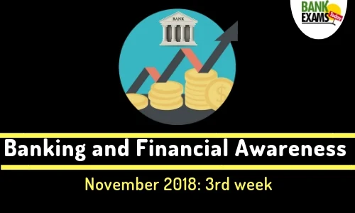 Banking and Financial Awareness November 2018: 3rd week 