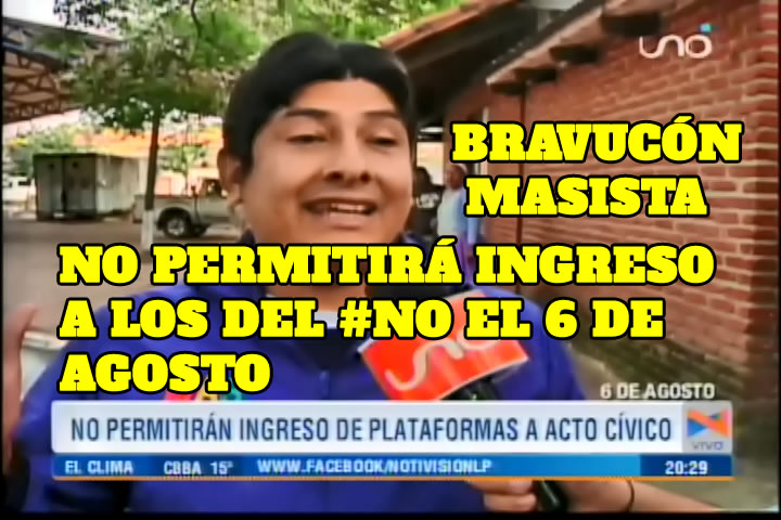 CHICOTEADO MASISTA DICE QUE NO PERMITIRÁN INGRESO DE PLATAFORMAS DEL NO EL 6 DE AGOSTO