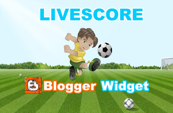 Memasang LiveScore & Statistik Sepak Bola Pada Halaman Blog
