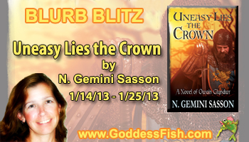 Uneasy Lies the Crown, A Novel of Owain Glyndwr by N. Gemini Sasson