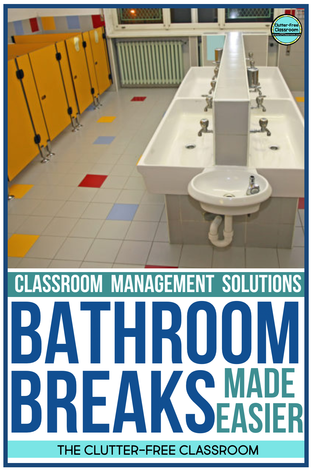 HOW TO MANAGE STUDENT BATHROOM BREAKS at SCHOOL ClutterFree Classroom