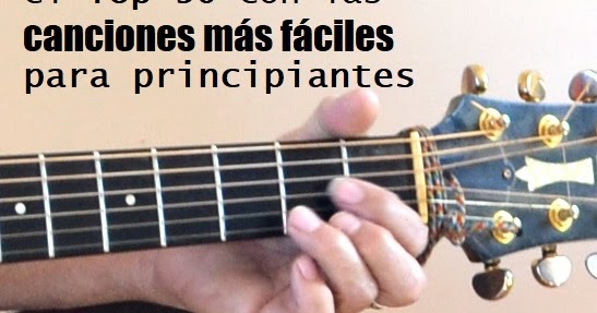 canciones fáciles para tocar guitarra española o acústica : ENCHUFA LA