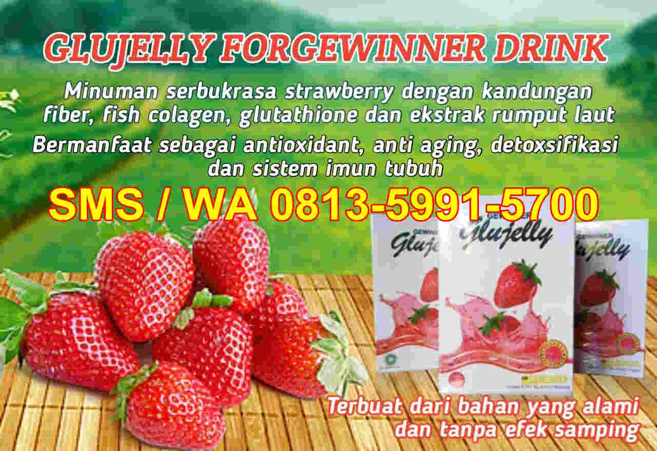 Khasiat dan Manfaat Utama Glujelly Herbal