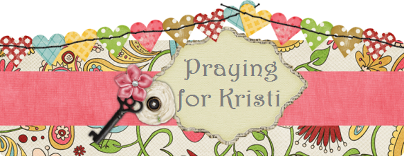 Praying for Kristi