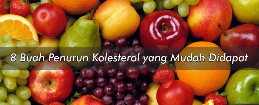 Inilah 8 Jenis Buah-Buahan Penurun Kolesterol Tinggi Inilah 8 Jenis Buah-Buahan Penurun Kolesterol Tinggi