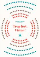http://parlons-livres.blogspot.fr/2016/10/trop-fort-victor.html