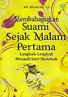 BUKU MEMBAHAGIAKAN SUAMI SEJAK MALAM PERTAMA BUKU MEMBAHAGIAKAN SUAMI SEJAK MALAM PERTAMA