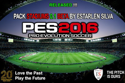 PES 2016 Pack Stadiums 0.1 BETA by Estarlen Silva - RELEASED!!