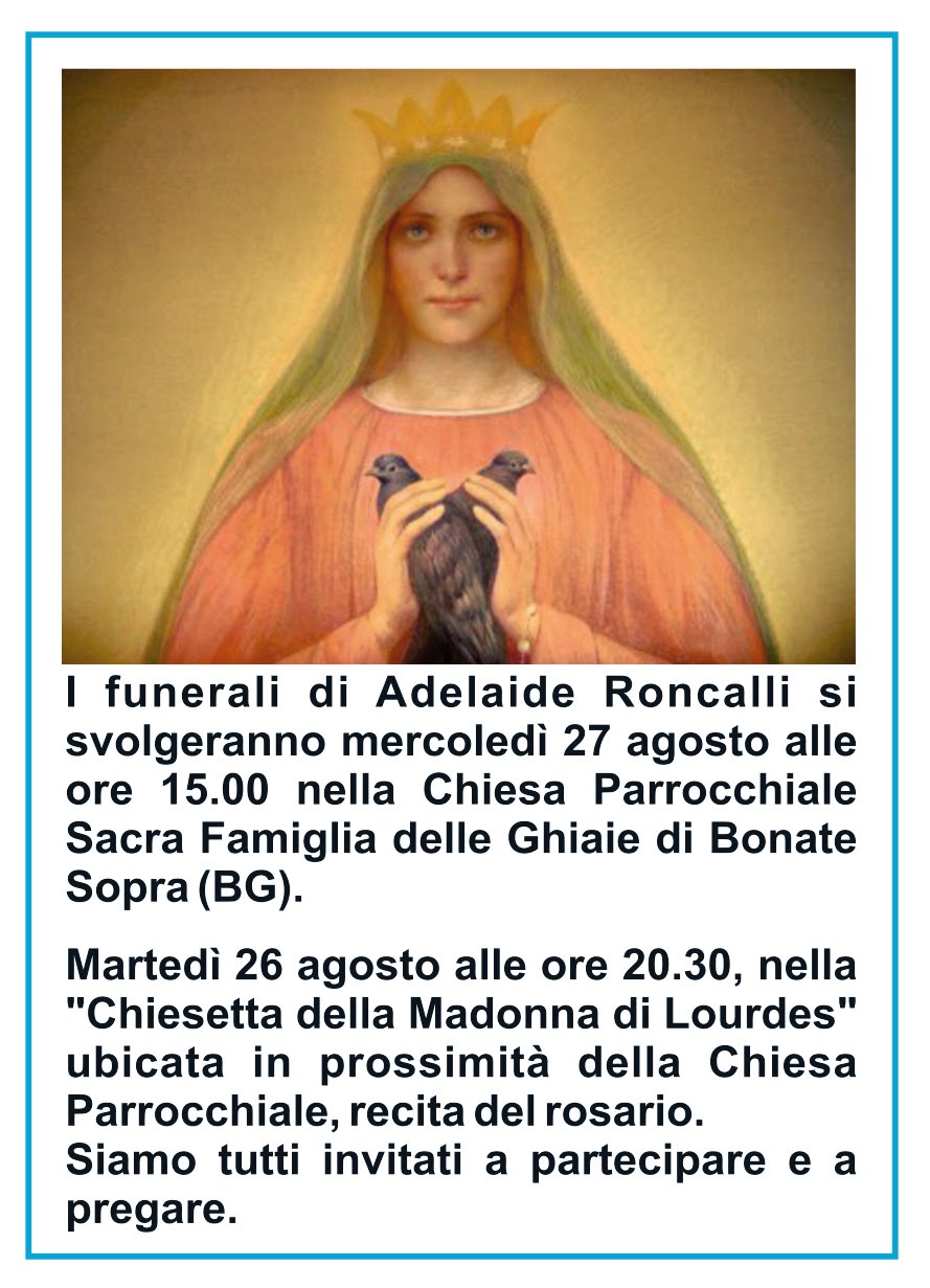 MOVIMENTO GOSPA Funerale e momento di preghiera per Adelaide Roncalli veggente di Ghiaie di MOVIMENTO GOSPA Funerale e momento di preghiera per Adelaide Roncalli veggente di Ghiaie di