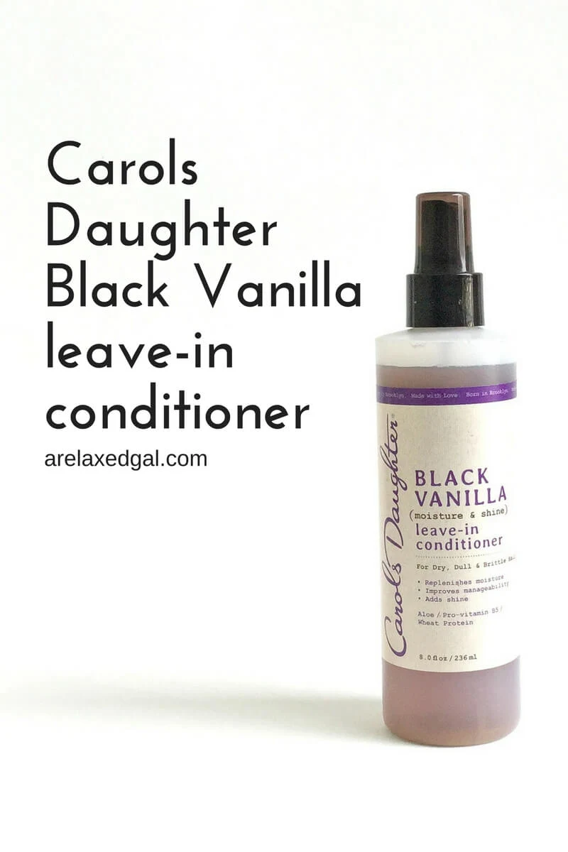 A first impression review of Carols Daughter Black Vanilla Moisture & Shine Leave-in Conditioner. | arelaxedgal.com
