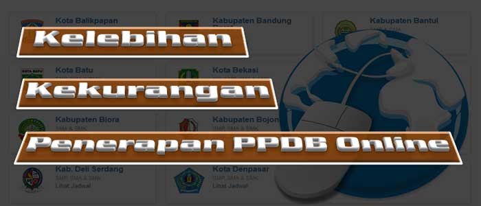 Kelebihan dan Kekurangan Penerapan PPDB Online Kelebihan dan Kekurangan Penerapan PPDB Online