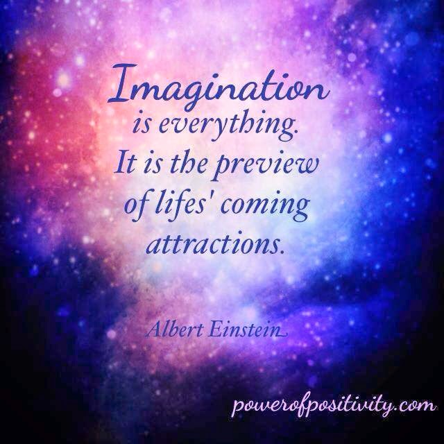 IMAGINATION IS EVERYTHING - Quotes