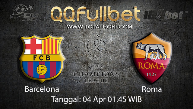 BOLA88 - PREDIKSI TARUHAN BOLA BARCELONA VS ROMA 04 APRIL 2018 ( UEFA CHAMPIONS LEAGUE )