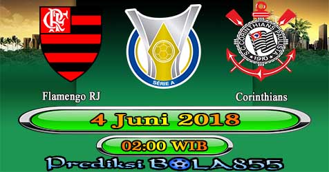 Prediksi Bola855 Flamengo RJ vs Corinthians 4 Juni 2018 Prediksi Bola855 Flamengo RJ vs Corinthians 4 Juni 2018