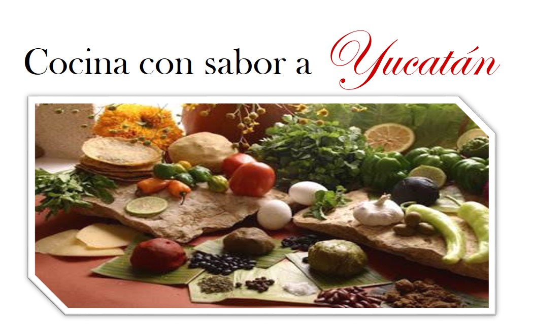 Cocina con sabor a Yucatán