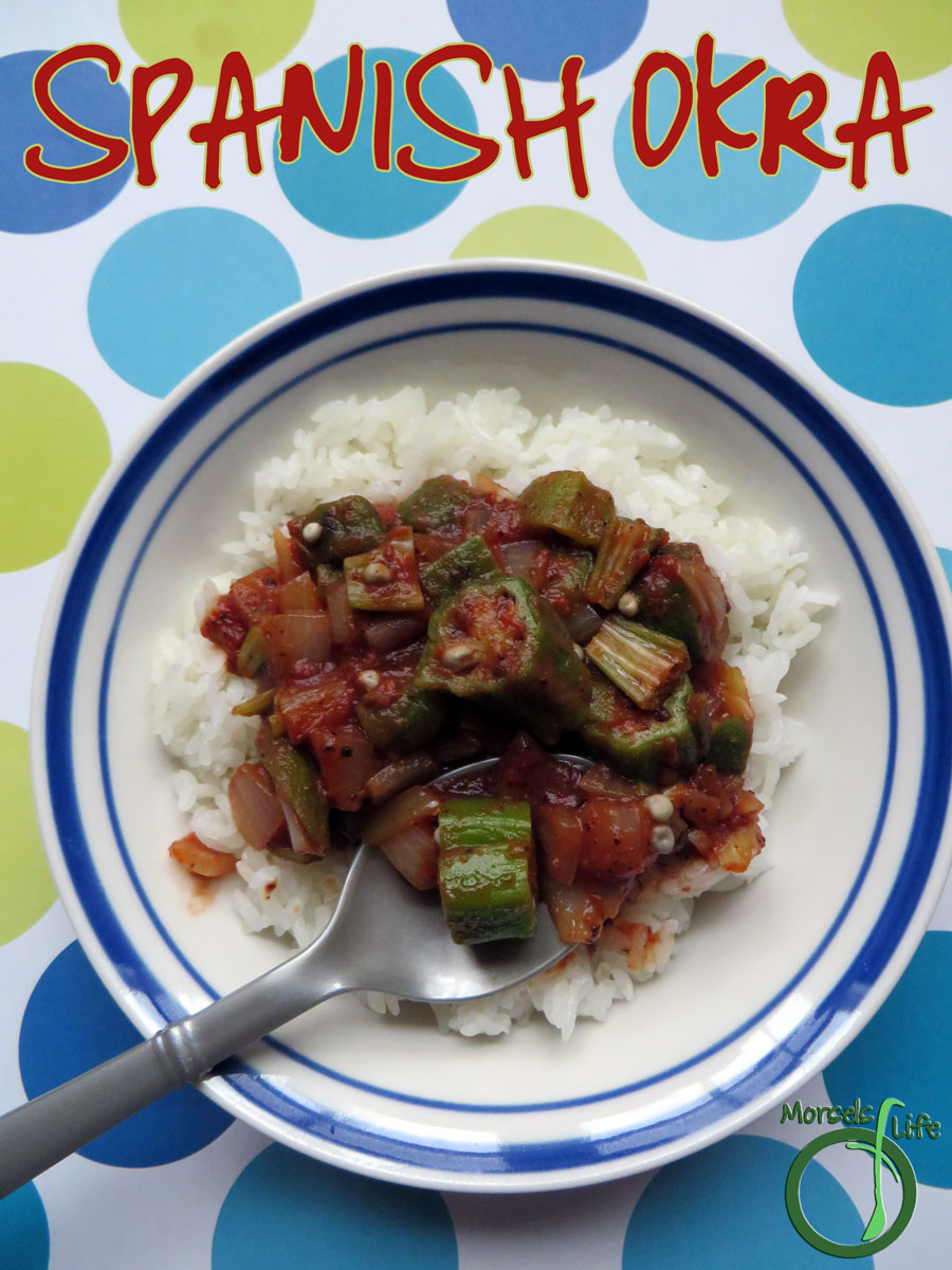 Morsels of Life - Spanish Okra - Okra, sliced and then simmered with tomatoes and onions for a Spanish Okra. Chili powder gives this dish an extra kick!