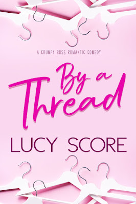 Book Review: By a Thread by Lucy Score | About That Story