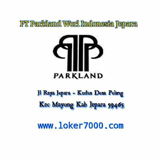 Lowongan Kerja Operator Produksi PT Parkland World Indonesia Jepara Terbaru Lowongan Kerja Operator Produksi PT Parkland World Indonesia Jepara Terbaru