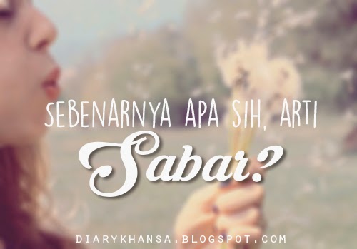 Sabar Diary Khansa Kalo Kata Kamus Besar Bahasa Indonesia Alias
