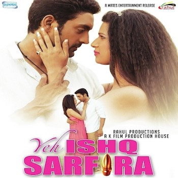 Yeh Ishq Sarfira 2015 Hindi Movie Download