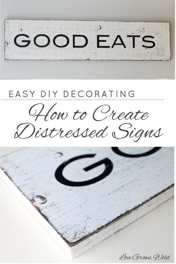 How To Create Distressed Signs Love, Diy Distressed Wooden Signs