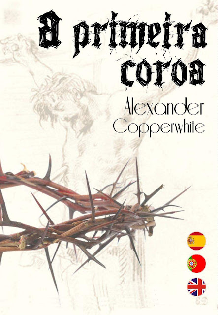 A Primeira Coroa Alexander Copperwhite