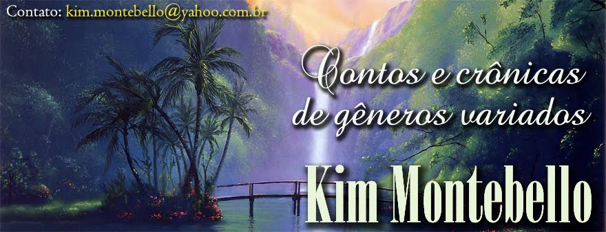 Kim Montebello - Contos e Crônicas de gêneros variados