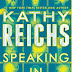 Review: Speaking in Bones by Kathy Reichs