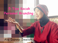 5 Tips Kocak "Personal Branding" Ala Donna Imelda 5 Tips Kocak "Personal Branding" Ala Donna Imelda