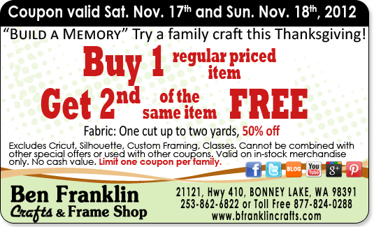 Ben Franklin Crafts And Frame Shop Buy 1 Get 1 FREE Coupon  Ben Franklin Crafts And Frame Shop Buy 1 Get 1 FREE Coupon