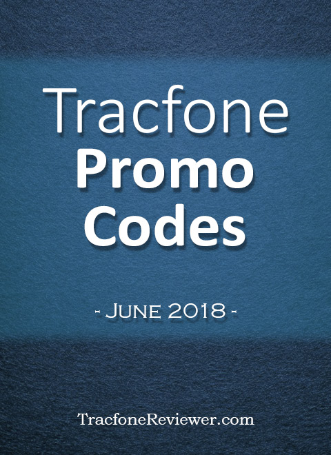 Tracfonereviewer Tracfone Promo Codes For June 2018