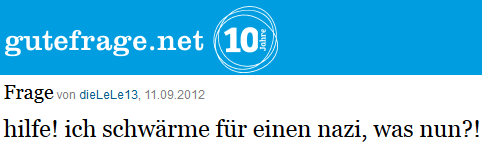 hilfe! ich schwärme für einen nazi, was nun?!