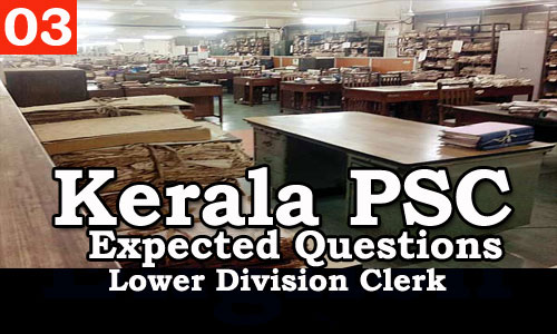 Kerala PSC - Expected/Model Questions for LD Clerk - 3
