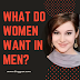 What do women want in men | Myths about women and men